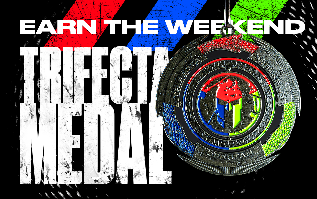 EARN THE WEEKEND TRIFECTA MEDAL